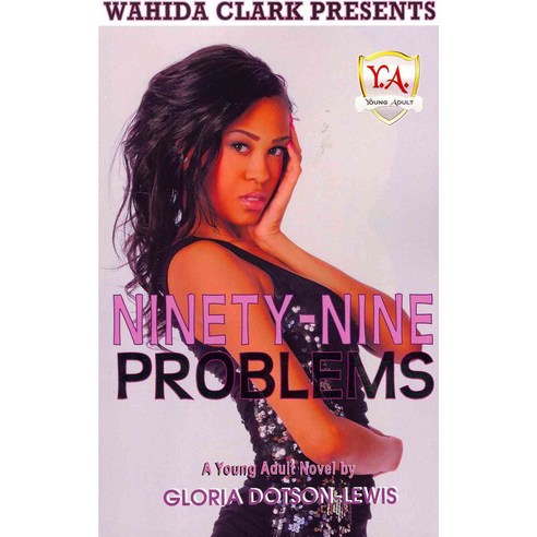 Ninety-Nine Problems, Wahida Clark Presents Young Adult