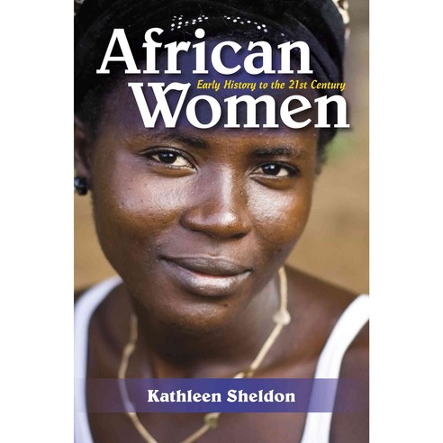 African Women: Early History to the 21st Century Hardcover, Indiana University Press
