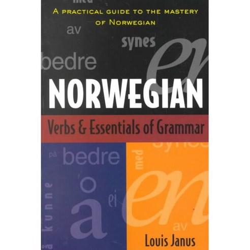 Norwegian Verbs & Essentials of Grammar: A Practical Guide to the Mastery of Norwegian, McGraw-Hill