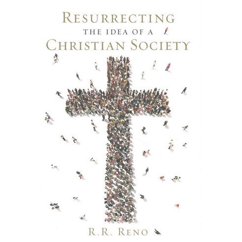 Resurrecting the Idea of a Christian Society, Regnery Faith