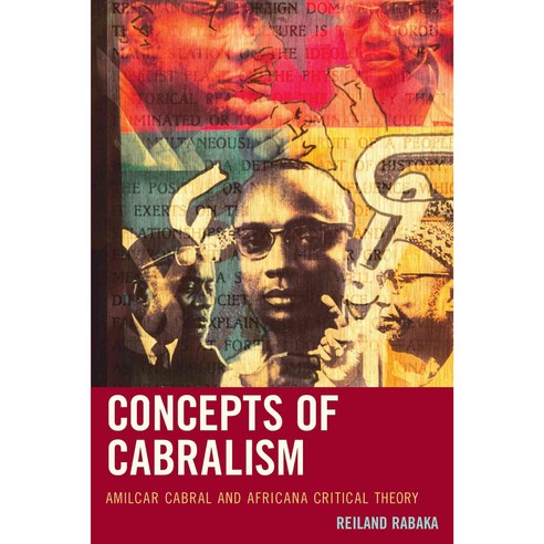 Concepts of Cabralism: Amilcar Cabral and Africana Critical Theory Hardcover, Lexington Books