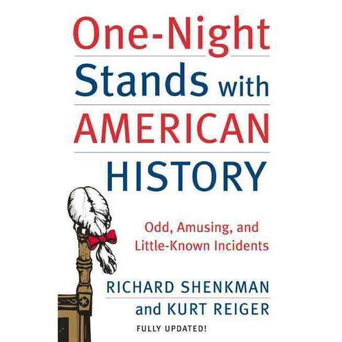 One-Night Stands With American History: Odd Amusing and Little-Known Incidents, Avon A