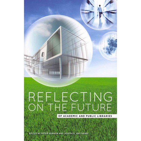 Reflecting on the Future of Academic and Public Libraries Paperback, American Library Association