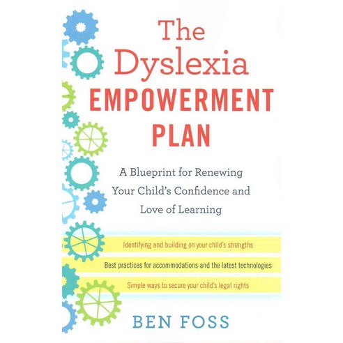 The Dyslexia Empowerment Plan: A Blueprint for Renewing Your Child''s Confidence and Love of Learning, Ballantine Books