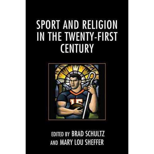 Sport and Religion in the Twenty-First Century Hardcover, Lexington Books
