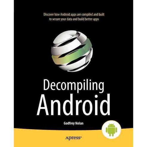 Decompiling Android, Apress