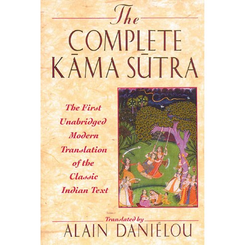 The Complete Kama Sutra: The 1st Modern Translation of the Classic Indian Text, Park Street Pr