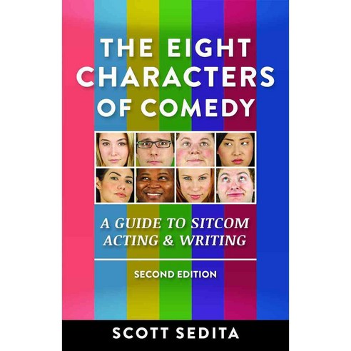 The Eight Characters of Comedy: Guide to Sitcom Acting & Writing, Atides Pub