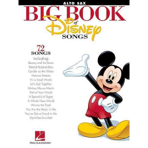 The Big Book of Disney Songs: Alto Saxophone, Hal Leonard Corp