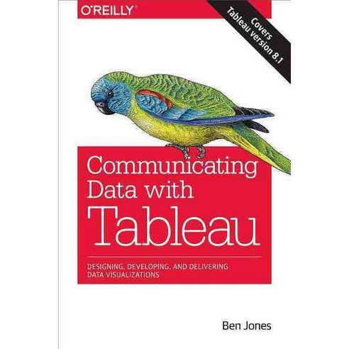 Communicating Data With Tableau, Oreilly & Associates Inc