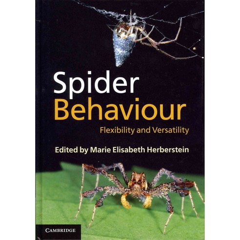 Spider Behaviour: Flexibility and Versatility, Cambridge Univ Pr