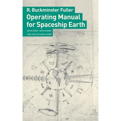 Operating Manual for Spaceship Earth, Lars Muller Publishers