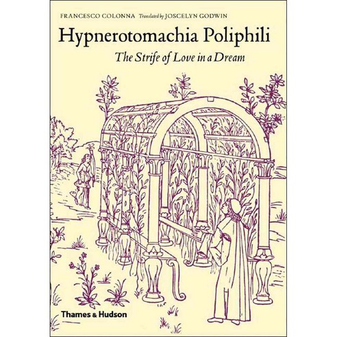 Hypnerotomachia Poliphili: The Strife of Love in a Dream Hard back, Thames & Hudson