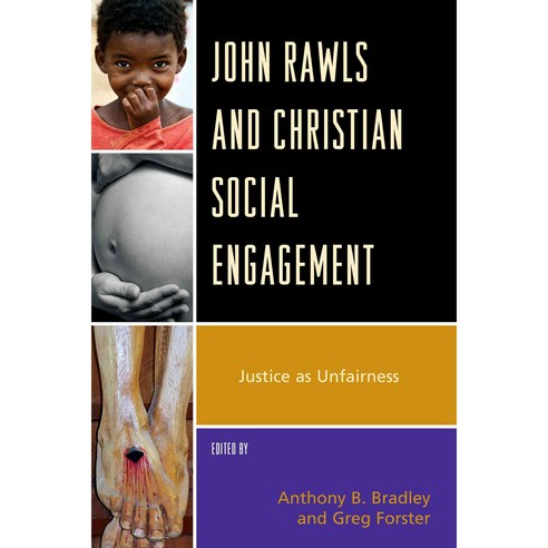 John Rawls and Christian Social Engagement: Justice As Unfairness, Lexington Books