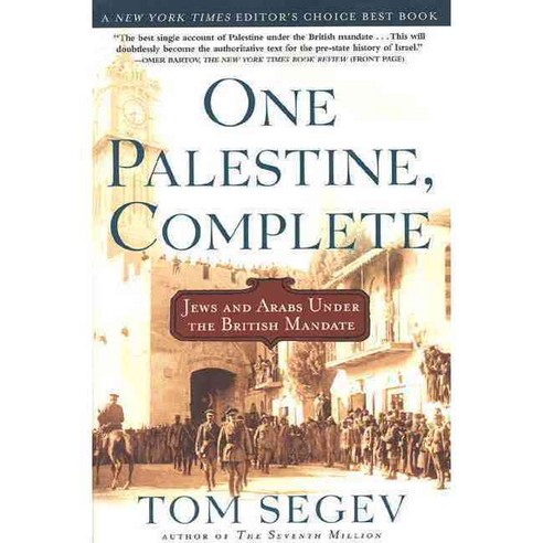 One Palestine Complete: Jews and Arabs Under the British Mandate, Picador USA