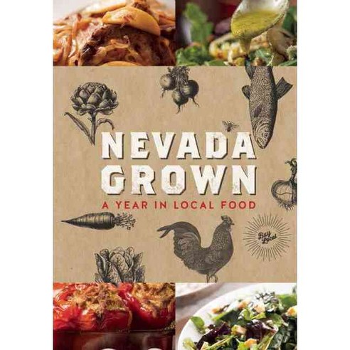 Nevada Grown: A Year in Local Food, Baobab Pr