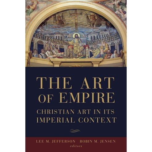 The Art of Empire: Christian Art in Its Imperial Context, Fortress Pr