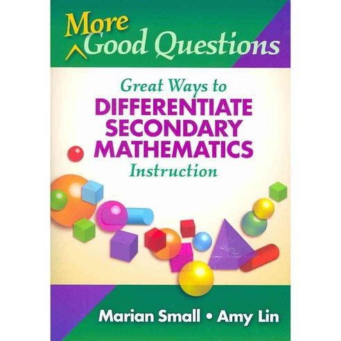 More Good Questions: Great Ways to Differentiate Secondary Mathematics ...