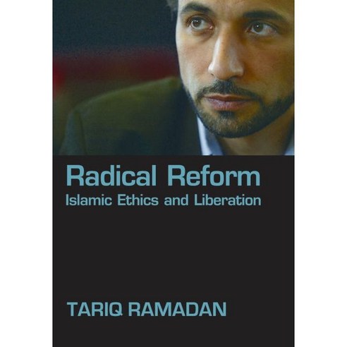 Radical Reform: Islamic Ethics and Liberation, Oxford Univ Pr