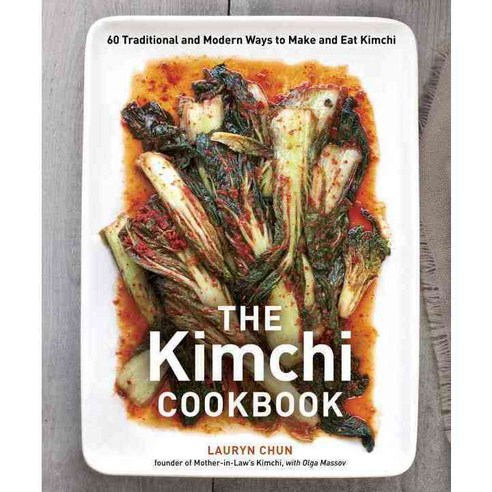 [해외도서] The Kimchi Cookbook Hardback, Ten Speed Pr