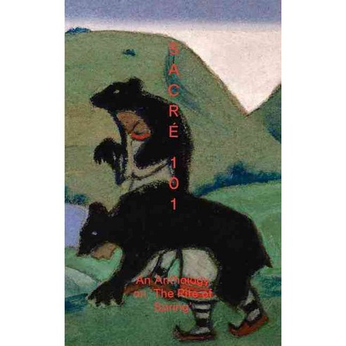 Sacré 101: An Anthology on the Rite of Spring, Jrp Ringier Kunstverlag Ag