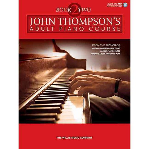 John Thompson''s Adult Piano Course, Willis Music Co