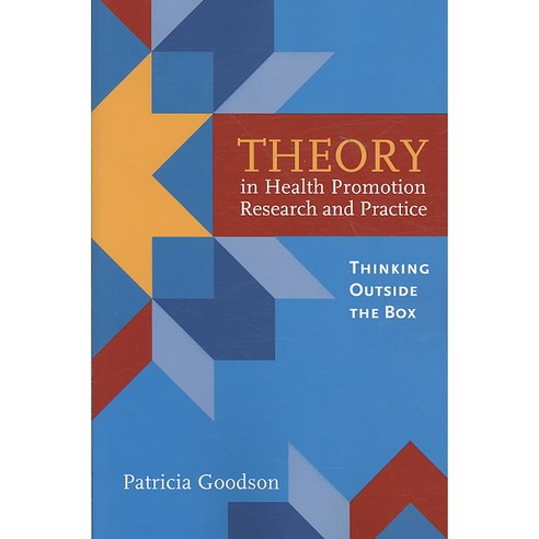 Theory in Health Promotion Research and Practice: Thinking Outside the Box, Jones & Bartlett Learning
