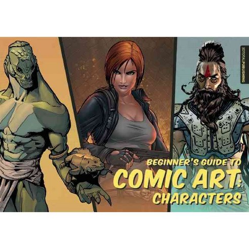 Beginner''s Guide to Comic Art: Characters, 3Dtotal Pub