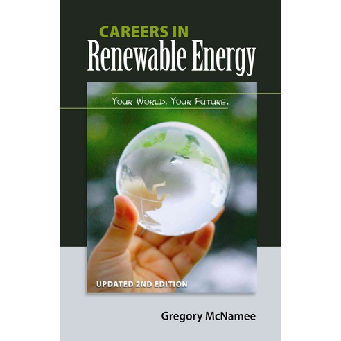 Careers in Renewable Energy: Your World Your Future, Pixyjack Pr Llc