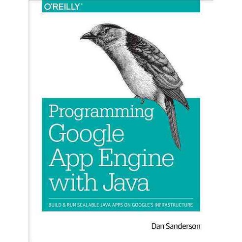 Programming Google App Engine With Java: Build & Run Scalable Java ...