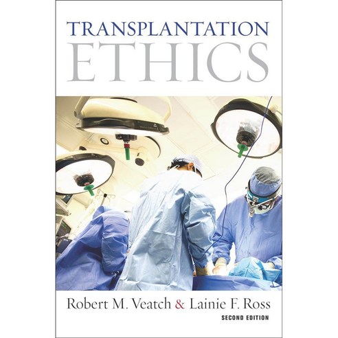 Transplantation Ethics 페이퍼북, Georgetown Univ Pr