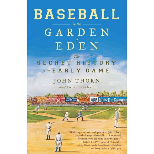 Baseball in the Garden of Eden: The Secret History of the Early Game, Simon & Schuster