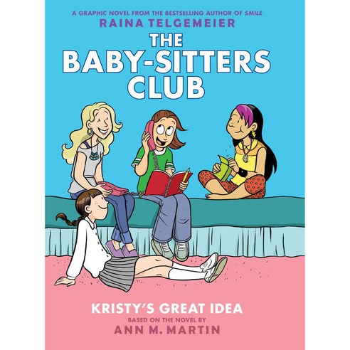 Kristy''s Great Idea: Full-Color Edition (the Baby-Sitters Club Graphix #1) Hardcover