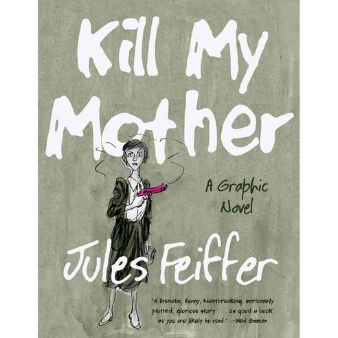 Kill My Mother: A Graphic Novel, Liveright Pub Corp