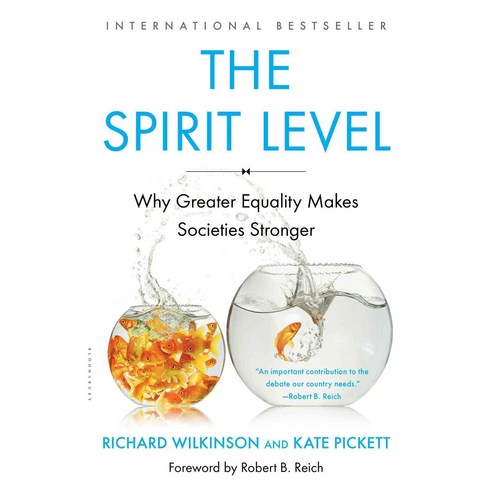 The Spirit Level:Why Greater Equality Makes Societies Stronger, St Martins Pr Inc