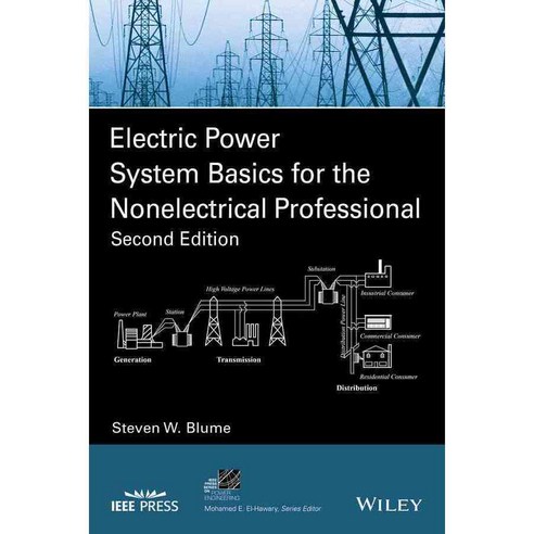 Electric Power System Basics for the Nonelectrical Professional, IEEE