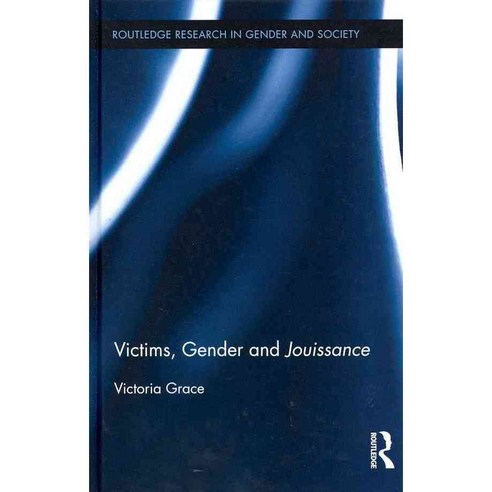 Victims Gender and Jouissance, Routledge
