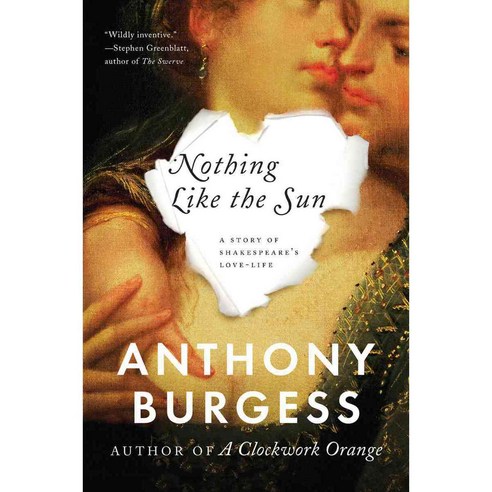 Nothing Like the Sun: A Story of Shakespeare''s Love-life, W W Norton & Co Inc