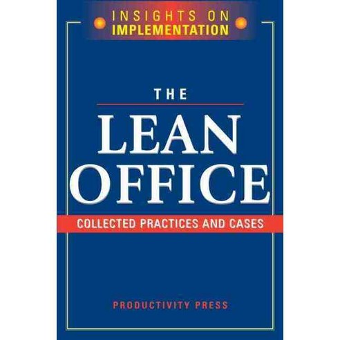 The Lean Office: Collected Practices & Cases Paperback, Productivity Press