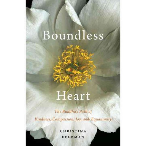 Boundless Heart: The Buddha''s Path of Kindness Compassion Joy and Equanimity, Shambhala Pubns