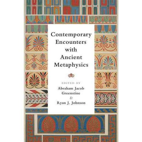 Contemporary Encounters with Ancient Metaphysics Hardcover, Edinburgh University Press