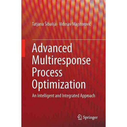 Advanced Multiresponse Process Optimisation: An Intelligent and Integrated Approach, Springer Verlag