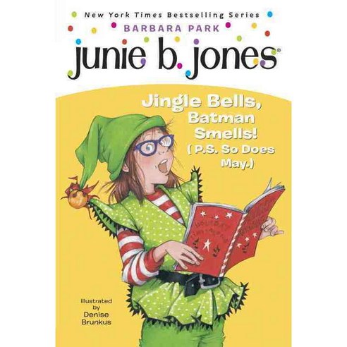 Junie B. Jones #25: Junie B. First Grader: Jingle Bells Batman Smells!:Jingle Bells Batman S..., Random House