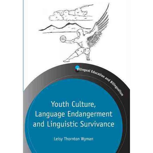 Youth Culture Language Endangerment and Linguistic Survivance, Multilingual Matters Ltd