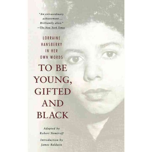 To Be Young Gifted and Black: Lorraine Hansberry in Her Own Words, Vintage Books