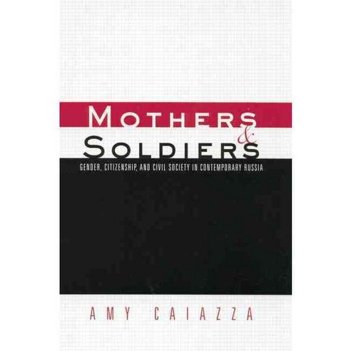 Mothers and Soldiers: Gender Citizenship and Civil Society in Contemporary Russia, Routledge