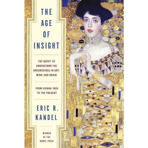 The Age of Insight: The Quest to Understand the Unconscious in Art Mind and Brain from Vienna 1900 to the Present, Random House Inc