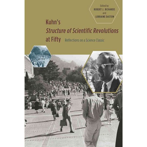 Kuhn''s Structure of Scientific Revolutions at Fifty, Univ of Chicago Pr