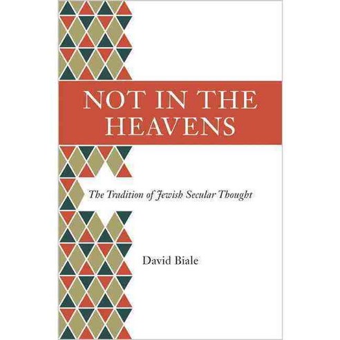 Not in the Heavens: The Tradition of Jewish Secular Thought Paperback, Princeton University Press