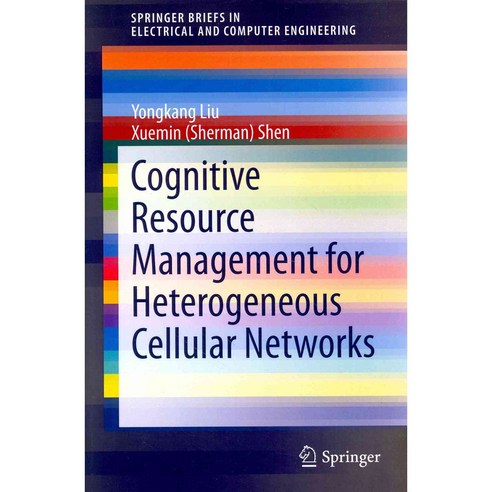 Cognitive Resource Management for Heterogeneous Cellular Networks, Springer-Verlag New York Inc